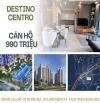 Sở Hữu Căn Hộ Đẳng Cấp Destino Centro Với Giá Chỉ Từ 25 Triệu/m²